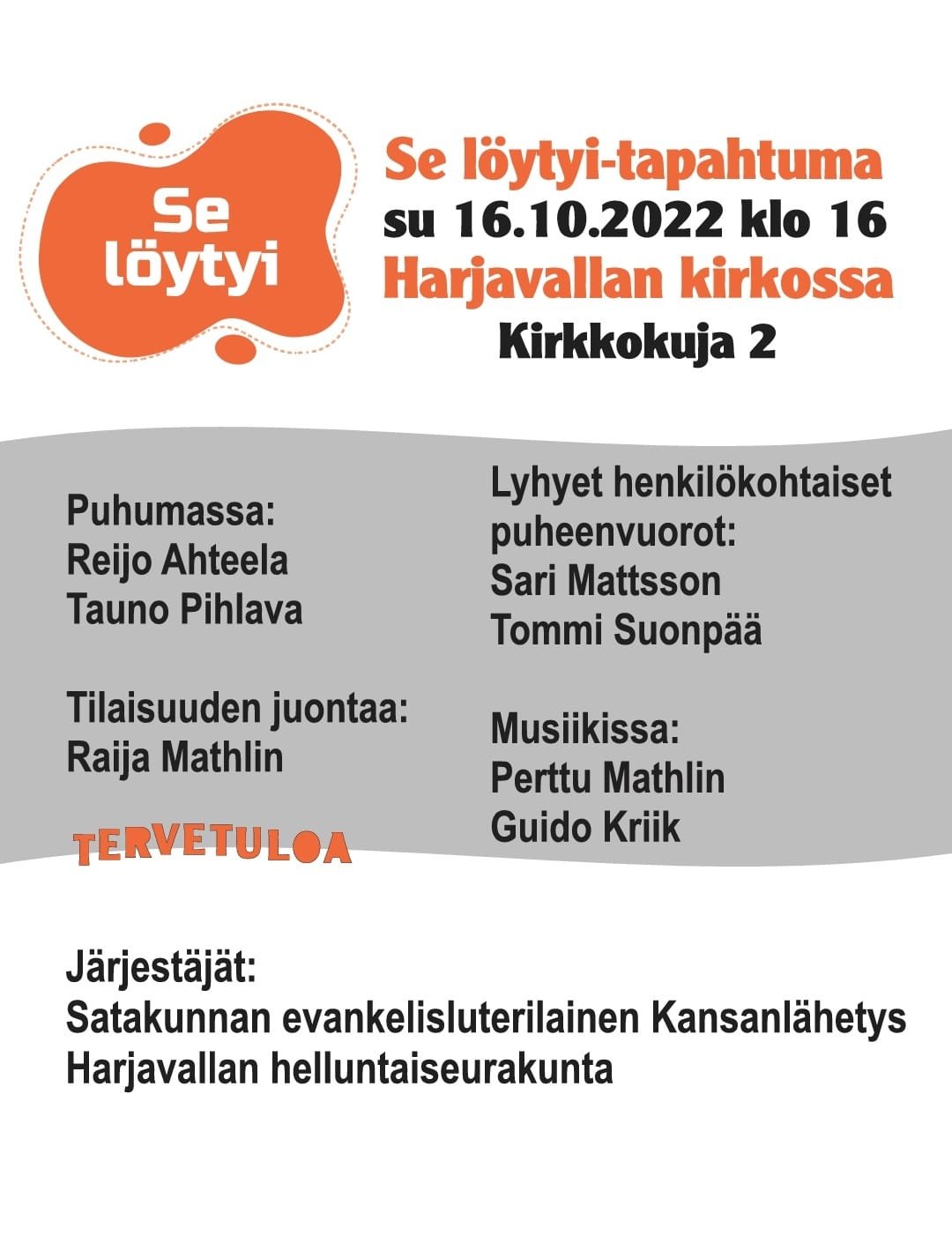 Missio Se löytyi - Harjavallan päätapahtuma Se löytyi mission ohjelma